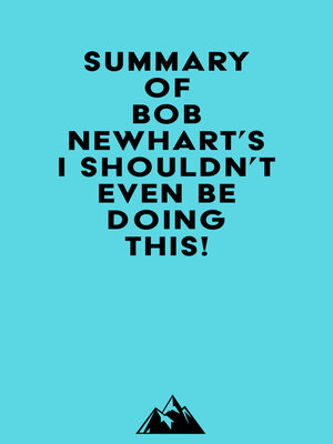 cover image of Summary of Bob Newhart's I Shouldn't Even Be Doing This!